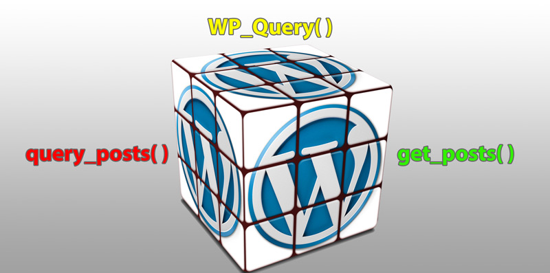 Теория WordPress – Разница между циклами query_posts, get_posts и  WP_Query