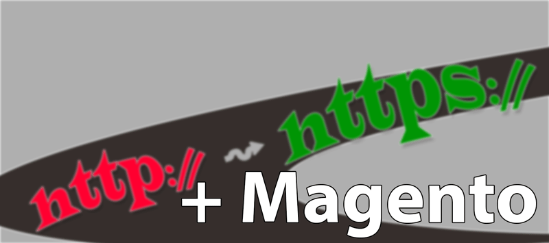 Как интернет-магазину на Magento перейти с HTTP на HTTPS