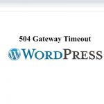Как исправить ошибку 504 Gateway Timeout в WordPress