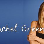 Серіал Друзі — Хто така Рейчел Карен Грін?