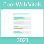 Улучшаем показатели Core Web Vitals – основной тренд SEO в 2021 году