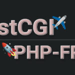 Що таке FastCGI та PHP-FPM 🚀 | Як працює сучасний PHP