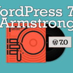 Огляд WordPress 7.0 “Armstrong”: Нова ера ШІ та масштабна перебудова Core-архітектури